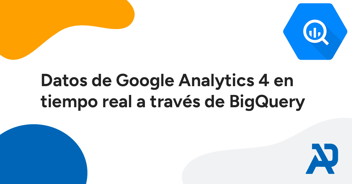 datos de Google Analytics 4 en tiempo real con BigQuery
